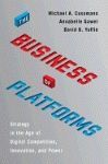 THE BUSINESS OF PLATFORMS: STRATEGY IN THE AGE OF DIGITAL COMPETITION, INNOVATION, AND POWER