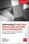 IMPLEMENTING ORACLE FUSION APPLICATIONS GENERAL LEDGER & FINANCIALS ACCOUNTING HUB