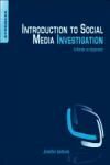 INTRODUCTION TO SOCIAL MEDIA INVESTIGATION: A HANDS-ON APPROACH