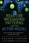 REACTIVE MESSAGING PATTERNS WITH THE ACTOR MODEL. APPLICATIONS AN