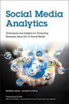 SOCIAL MEDIA ANALYTICS. TECHNIQUES AND INSIGHTS FOR EXTRACTING BU