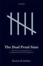 THE DUAL PENAL STATE. THE CRISIS OF CRIMINAL LAW IN COMPARATIVE-H