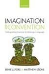 IMAGINATION AND CONVENTION. DISTINGUISHING GRAMMAR AND INFERENCE 