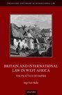 BRITAIN AND INTERNATIONAL LAW IN WEST AFRICA. THE PRACTICE OF EMP