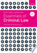 SMITH, HOGAN AND ORMEROD'S ESSENTIALS OF CRIMINAL LAW