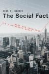 THE SOCIAL FACT. NEWS AND KNOWLEDGE IN A NETWORKED WORLD