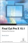 FINAL CUT PRO X 10.1: PROFESSIONAL POST-PRODUCTION. APPLE PRO TRA