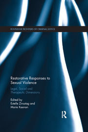 RESTORATIVE RESPONSES TO SEXUAL VIOLENCE. LEGAL, SOCIAL AND THERA
