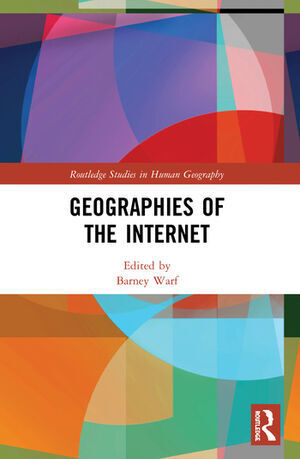 GEOGRAPHIES OF THE INTERNET