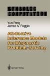 ABDUCTIVE INFERENCE MODELS FOR DIAGNOSTIC PROBLEM-SOLVING