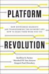 PLATFORM REVOLUTION. HOW NETWORKED MARKETS ARE TRANSFORMING THE E