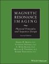 MAGNETIC RESONANCE IMAGING: PHYSICAL PRINCIPLES AND SEQUENCE DESI