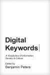 DIGITAL KEYWORDS:A VOCABULARY OF INFORMATION SOCIETY AND CULTURE