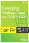EBOOK: EXAM REF 70-487. DEVELOPING WINDOWS AZURE AND WEB SERVICE
