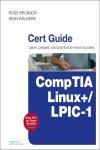 COMPTIA LINUX+ / LPIC-1 CERT GUIDE. (EXAMS LX0-103 & LX0-104/101-