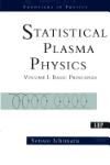STATISTICAL PLASMA PHYSICS, VOLUME I: BASIC PRINCIPLES