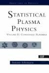 STATISTICAL PLASMA PHYSICS, VOLUME II: CONDENSED PLASMAS