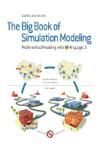 THE BIG BOOK OF SIMULATION MODELING: MULTIMETHOD MODELING WITH ANYLOGIC 6