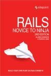 RAILS: NOVICE TO NINJA 3E. BUILD YOUR OWN RUBY ON RAILS WEBSITE