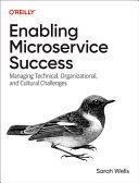 ENABLING MICROSERVICE SUCCESS