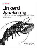 LINKERD: UP AND RUNNING: A GUIDE TO OPERATIONALIZING A KUBERNETES