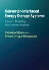 CONVERTER-INTERFACED ENERGY STORAGE SYSTEMS. CONTEXT, MODELLING AND DYNAMIC ANALYSIS
