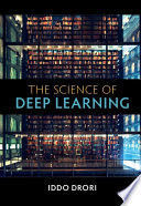 THE SCIENCE OF DEEP LEARNING