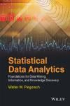 STATISTICAL DATA ANALYTICS: FOUNDATIONS FOR DATA MINING, INFORMAT