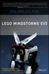 EXPLORING LEGO MINDSTORMS EV3: TOOLS AND TECHNIQUES FOR BUILDING 