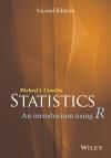 STATISTICS : AN INTRODUCTION USING R 2E