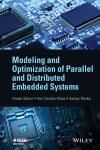 MODELING AND OPTIMIZATION OF PARALLEL AND DISTRIBUTED EMBEDDED SYSTEMS