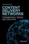 CONTENT DELIVERY NETWORKS: FUNDAMENTALS, DESIGN, AND EVOLUTION