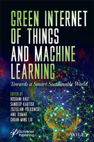 GREEN INTERNET OF THINGS AND MACHINE LEARNING: TOWARDS A SMART SUSTAINABLE WORLD
