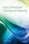 FUTURE COMMUNICATION TECHNOLOGY AND ENGINEERING