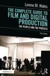 THE COMPLETE GUIDE TO FILM AND DIGITAL PRODUCTION. THE PEOPLE AND THE PROCESS 3E
