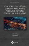 LOW POWER CIRCUITS FOR EMERGING APPLICATIONS IN COMMUNICATIONS, C