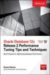 ORACLE DATABASE 12C RELEASE 2 PERFORMANCE TUNING TIPS & TECHNIQUES