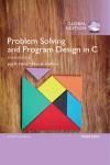 PROBLEM SOLVING AND PROGRAM DESIGN IN C, GLOBAL EDITION 8E