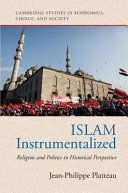 ISLAM INSTRUMENTALIZED: RELIGION AND POLITICS IN HISTORICAL PERSP