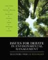ISSUES FOR DEBATE IN ENVIRONMENTAL MANAGEMENT. SELECTIONS FROM CQ