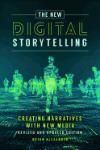 THE NEW DIGITAL STORYTELLING: CREATING NARRATIVES WITH NEW MEDIA 2E