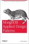 MONGODB APPLIED DESIGN PATTERNS: PRACTICAL USE CASES WITH THE LEA