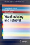 VISUAL INDEXING AND RETRIEVAL