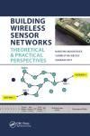 BUILDING WIRELESS SENSOR NETWORKS. THEORETICAL AND PRACTICAL PERSPECTIVES