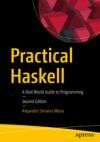 PRACTICAL HASKELL 2E. A REAL WORLD GUIDE TO PROGRAMMING