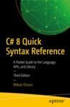 C# 8 QUICK SYNTAX REFERENCE