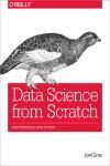 DATA SCIENCE FROM SCRATCH. FIRST PRINCIPLES WITH PYTHON