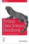 PYTHON DATA SCIENCE HANDBOOK. ESSENTIAL TOOLS FOR WORKING WITH DATA