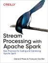 STREAM PROCESSING WITH APACHE SPARK. MASTERING STRUCTURED STREAMI