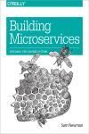 BUILDING MICROSERVICES. DESIGNING FINE-GRAINED SYSTEMS